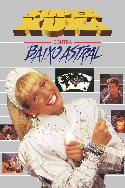 Super Xuxa Contra Baixo Astral — постер