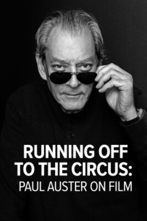 Running Off to the Circus: Paul Auster on Film — постер
