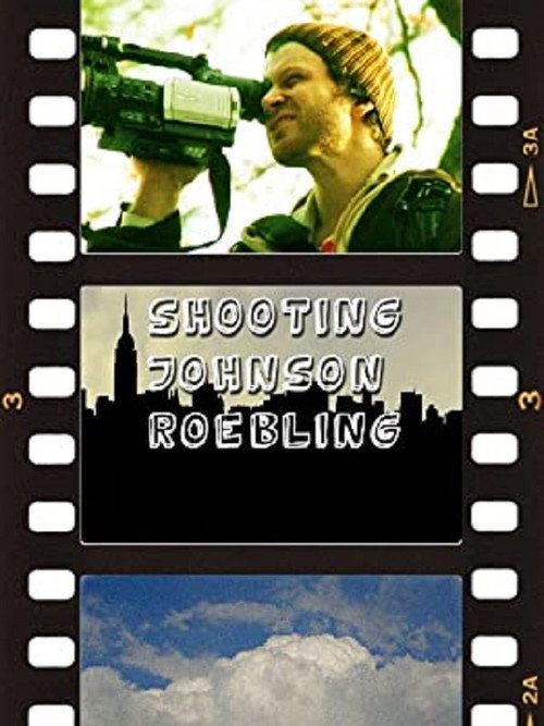 Shooting Johnson Roebling — постер
