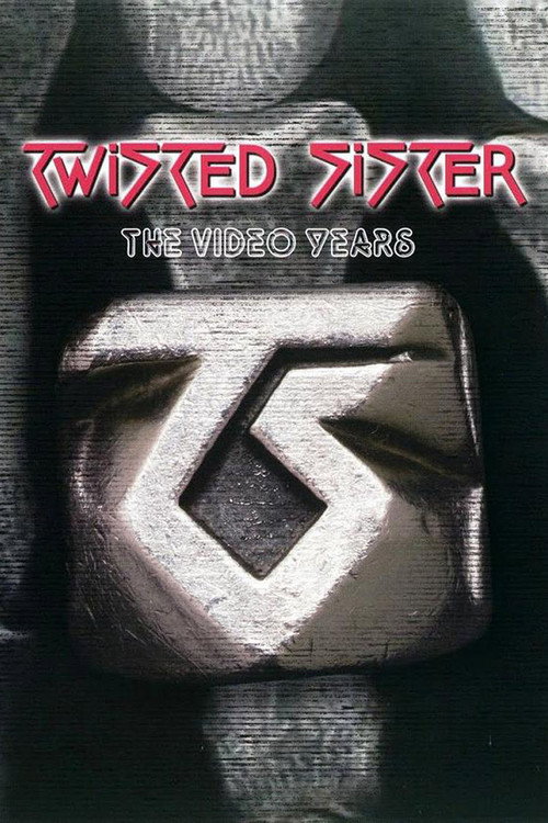 Twisted Sister: The Video Years — постер