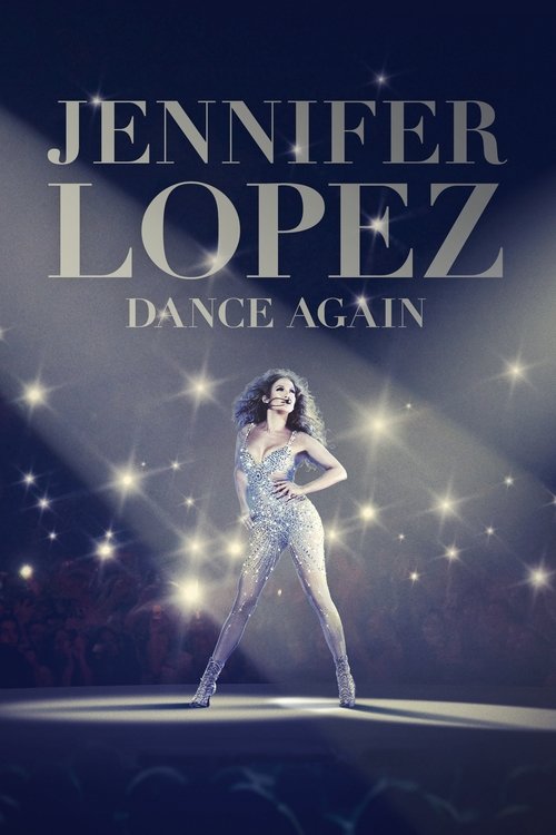 Jennifer Lopez: Dance Again — постер