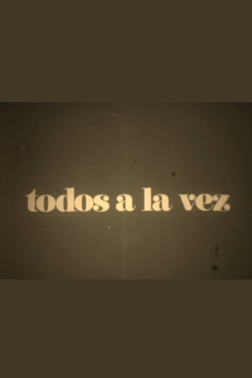 Todos a la vez — постер
