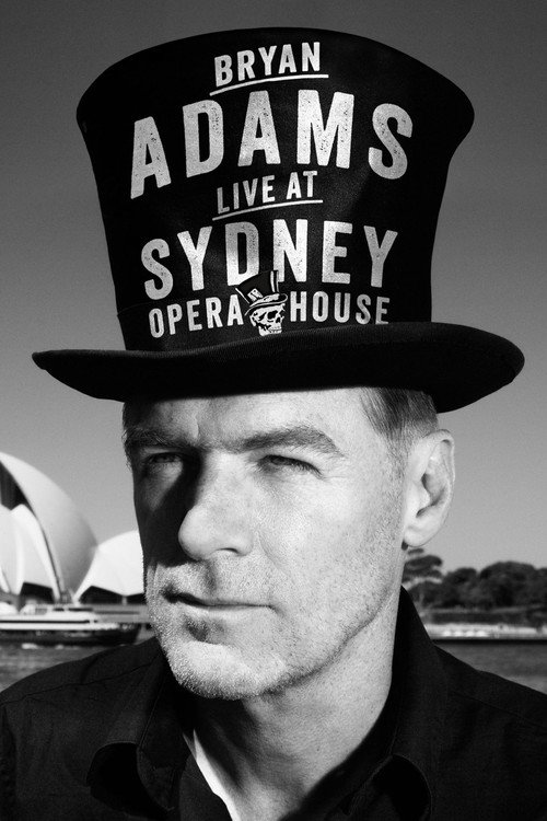 Bryan Adams: Live at the Sydney Opera House — постер