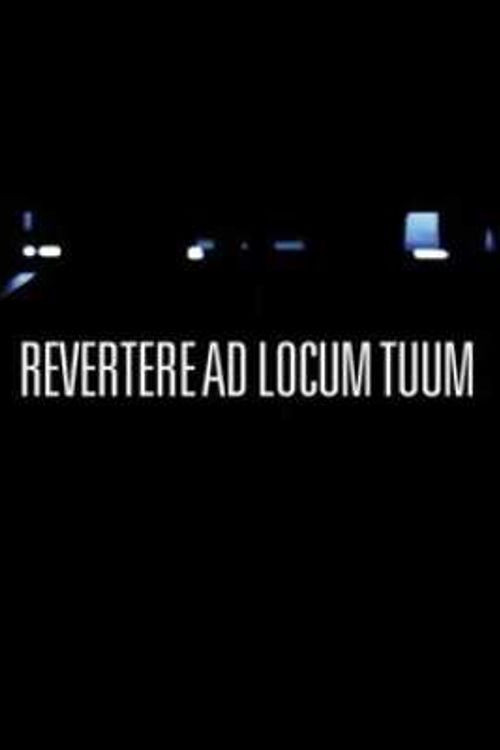 Revertere Ad Locum Tuum — постер