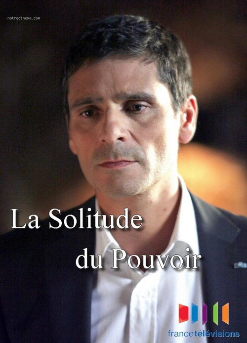 La solitude du pouvoir — постер