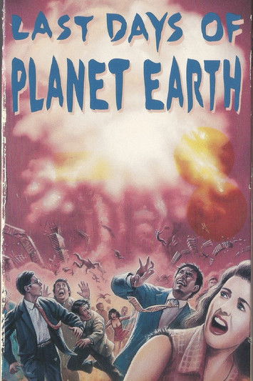 The Last Days of Planet Earth — постер