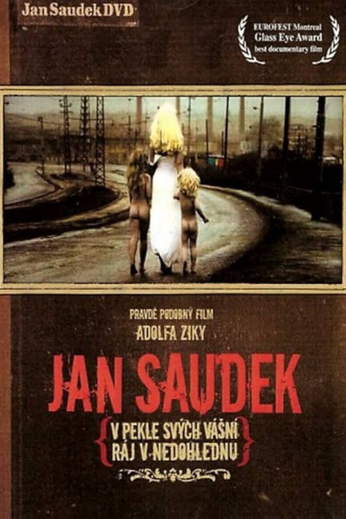Jan Saudek – V pekle svých vášní, ráj v nedohlednu — постер
