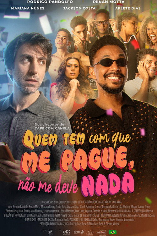 Quem Tem com Que Me Pague, Não Me Deve Nada — постер