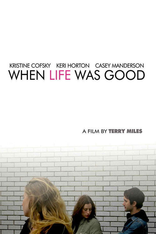 When Life Was Good — постер