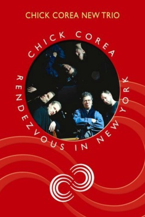 Chick Corea New Trio-Rendezvous In New York — постер