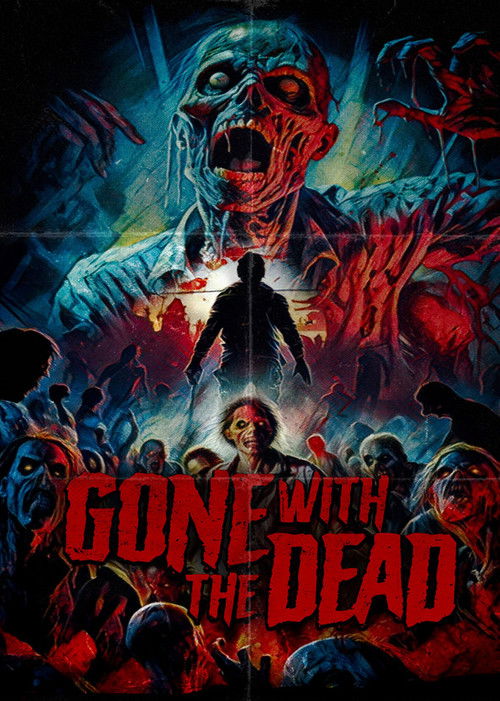 Gone with the Dead — постер