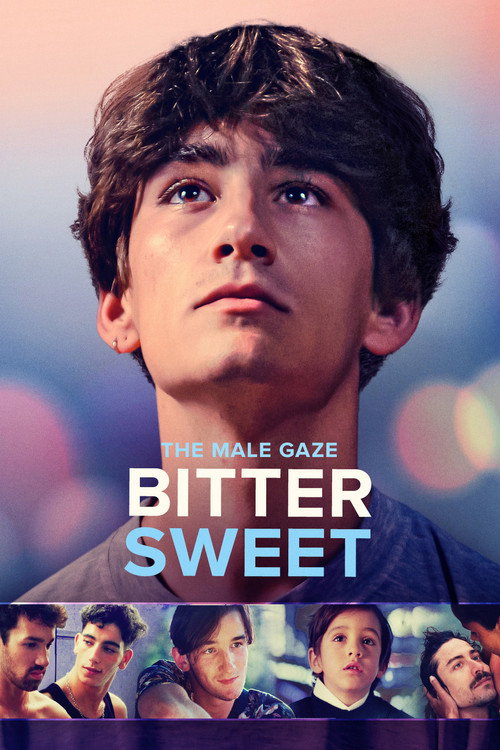 The Male Gaze: Bitter Sweet — постер