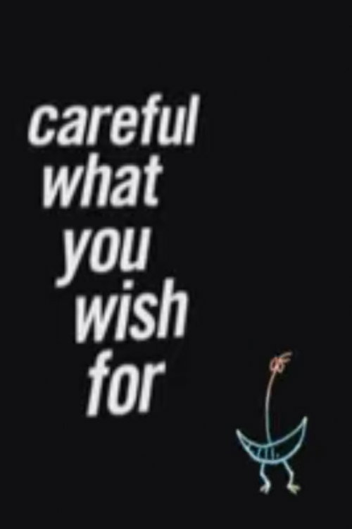 Careful What You Wish For — постер