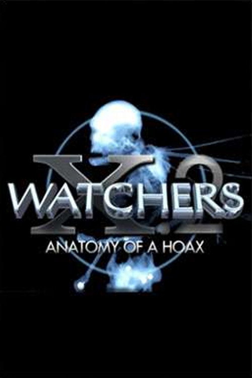 Watchers 10 Part 2: Anatomy of a Hoax — постер