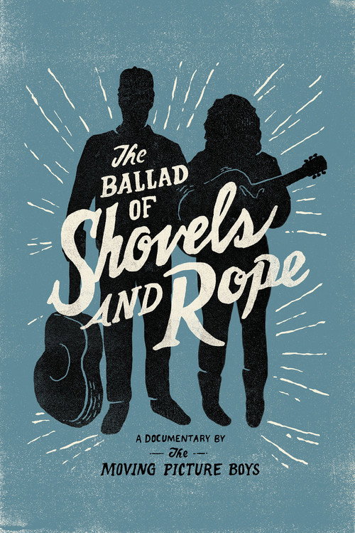 The Ballad of Shovels and Rope — постер