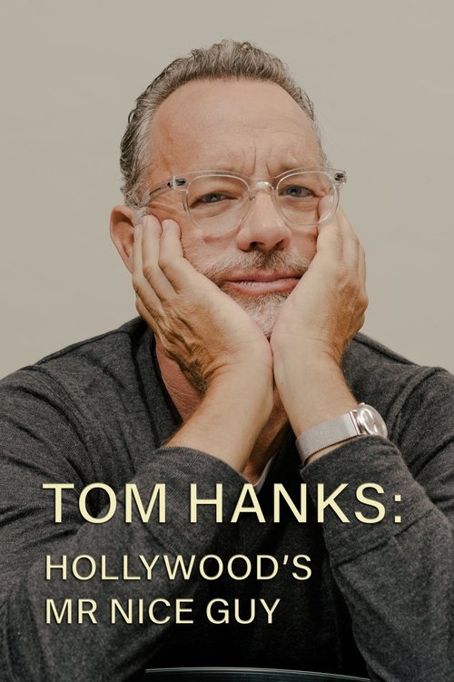 Tom Hanks: Hollywood's Mr Nice Guy — постер