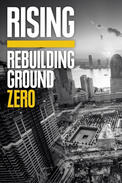 Rising: Rebuilding Ground Zero — постер