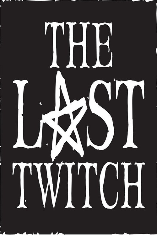 The Last Twitch — постер