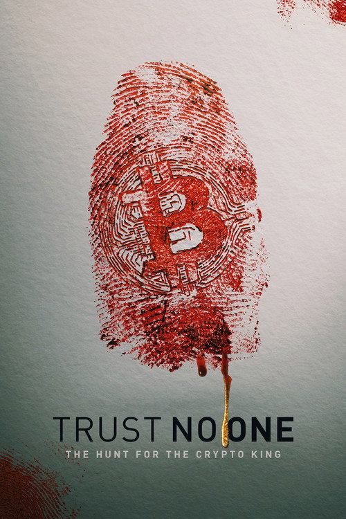 Trust No One: The Hunt for the Crypto King — постер