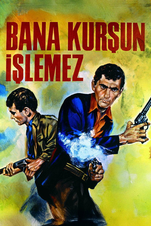 Bana Kurşun İşlemez — постер