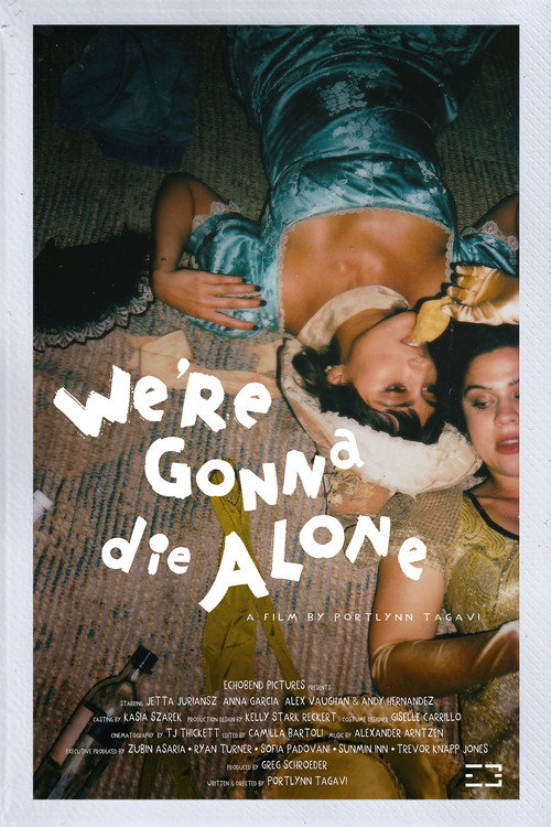 We're Gonna Die Alone — постер