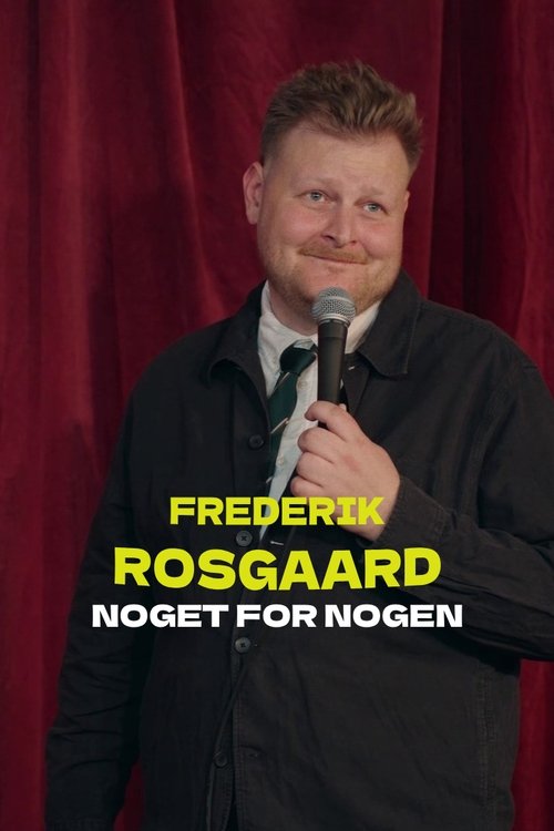 Frederik Rosgaard: Noget for Nogen — постер