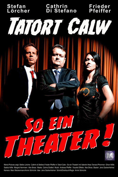 Tatort Calw - So ein Theater! — постер