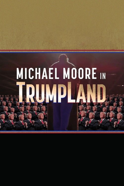 Michael Moore in TrumpLand — постер