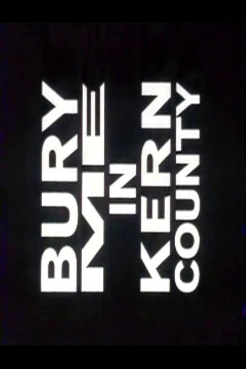 Bury Me in Kern County — постер