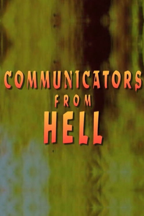 Communicators From Hell — постер