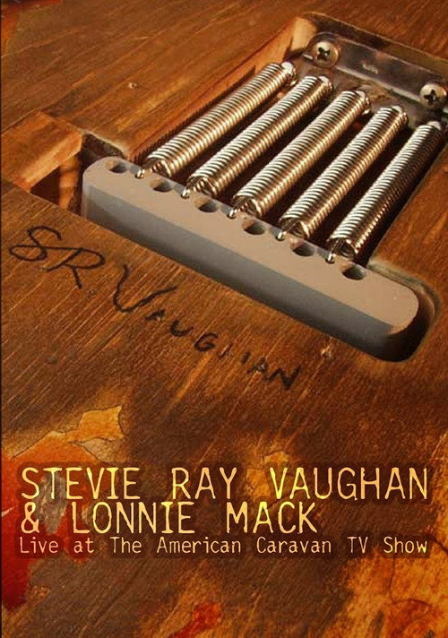 Stevie Ray Vaughan and Lonnie Mack: Live at the American Caravan TV Show — постер