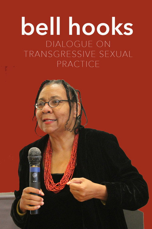bell hooks: Dialogue on Transgressive Sexual Practice — постер