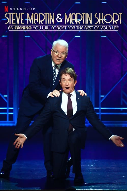 Steve Martin and Martin Short: An Evening You Will Forget for the Rest of Your Life — постер