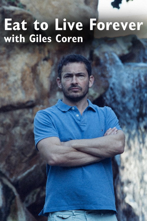 Eat to Live Forever with Giles Coren — постер