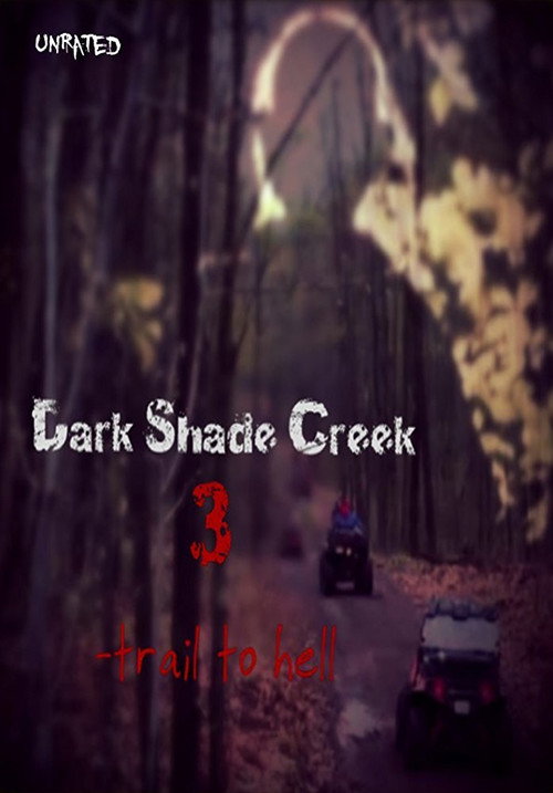 Dark Shade Creek 3: Trail to Hell — постер