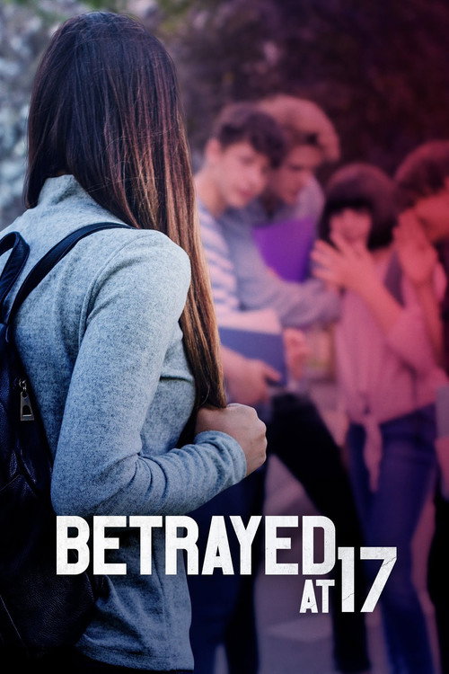 Betrayed at 17 — постер