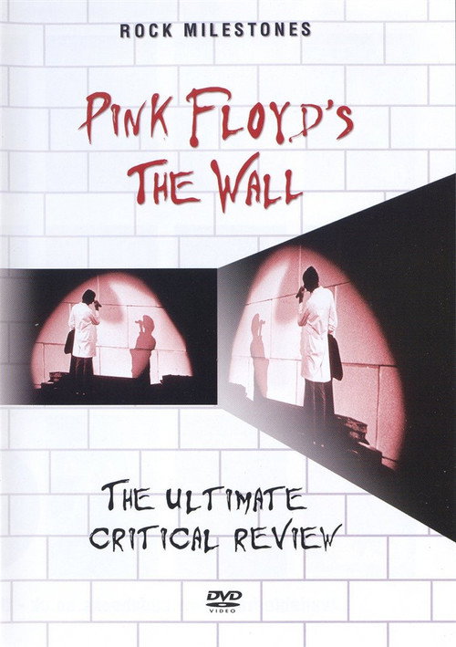 Rock Milestones: Pink Floyd's The Wall (The Ultimate Critical Review) — постер