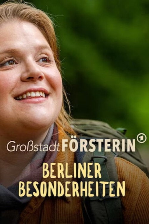 Großstadtförsterin – Berliner Besonderheiten — постер