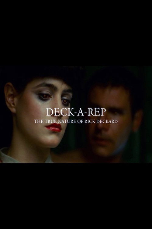 Deck-A-Rep: The True Nature of Rick Deckard — постер