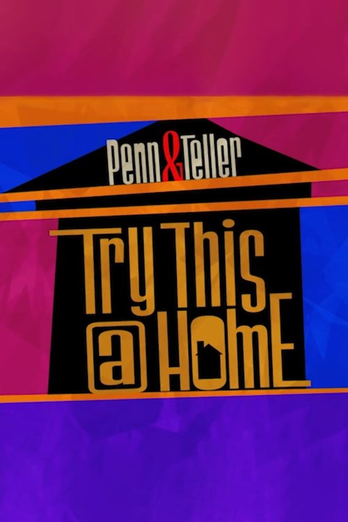 Penn & Teller: Try This at Home — постер