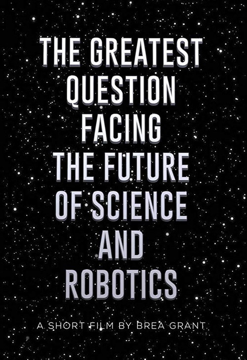 The Greatest Question Facing the Future of Science and Robotics — постер