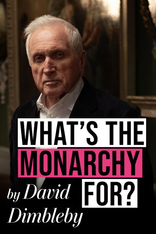 What's the Monarchy For? — постер