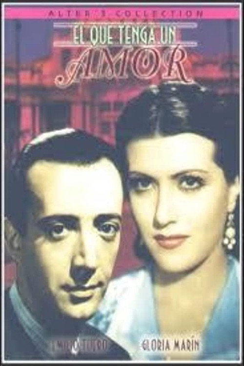 El que tenga un amor — постер