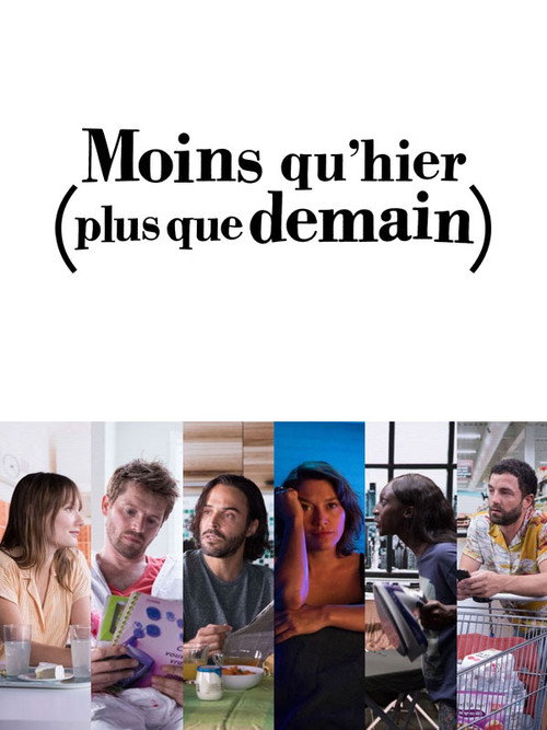 Moins qu'hier (plus que demain) — постер