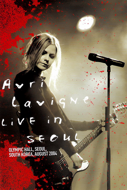 Avril Lavigne: Live in Seoul — постер