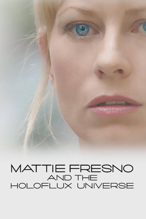 Mattie Fresno and the Holoflux Universe — постер
