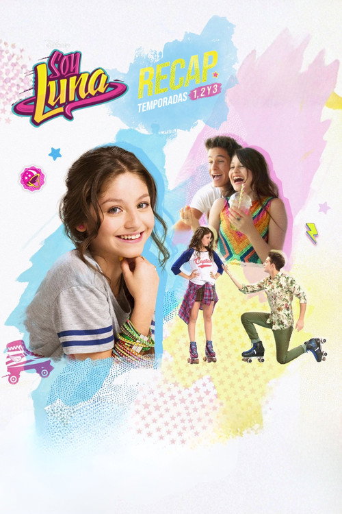 Soy Luna: Recap Temporadas 1, 2 y 3 — постер
