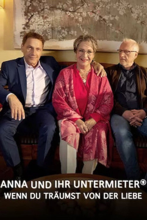 Anna und ihr Untermieter - Wenn du träumst von der Liebe — постер