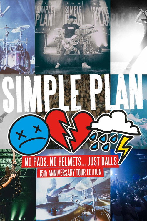 Simple Plan: No Pads, No Helmets... Just Balls 15th Anniversary Tour! — постер