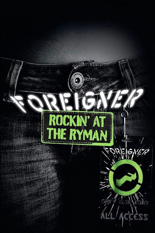 Foreigner - Rockin' at the Ryman — постер
